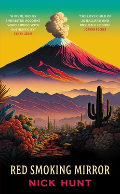 Cover image of Red Smoking Mirror by Nick Hunt. Cactus against the backdrop of purple mountains and a red volcano